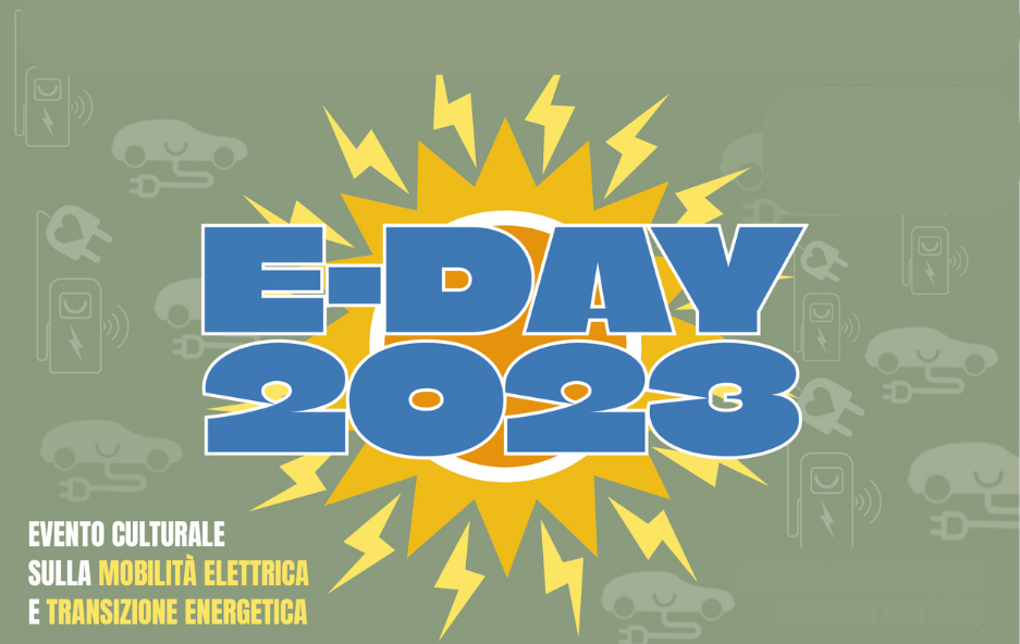 E-DAY: l’evento culturale sulla mobilità elettrica e transizione energetica